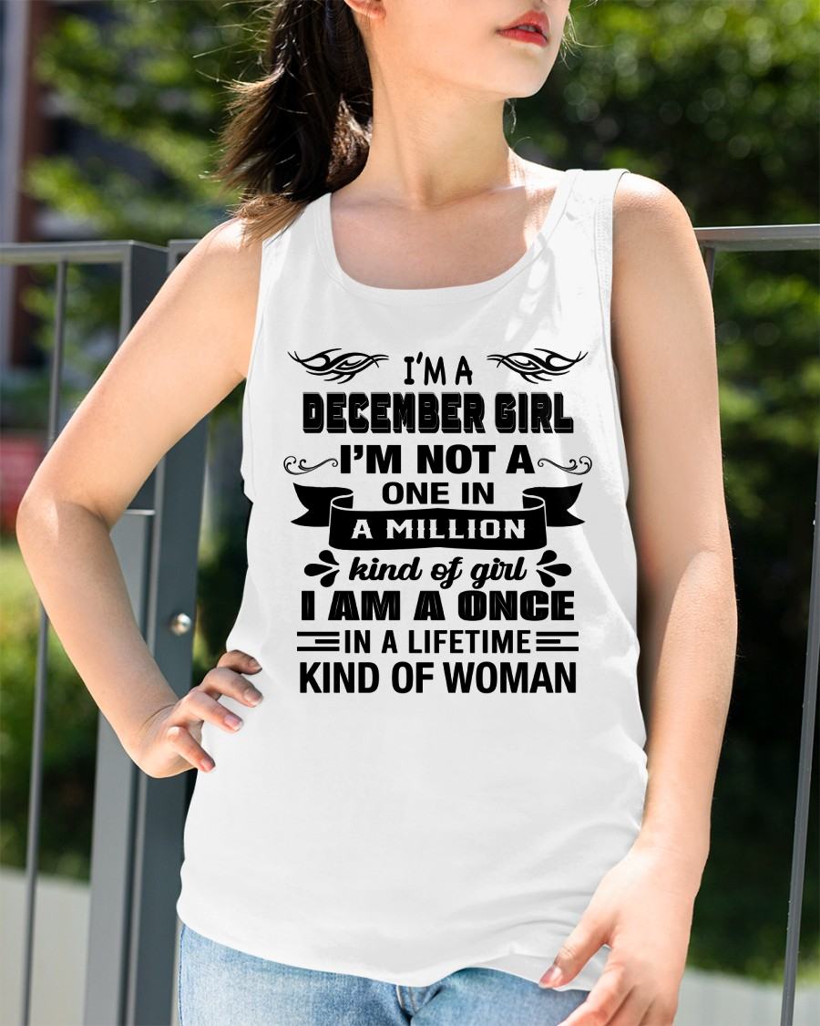 DECEMBER - ONCE IN A LIFE TIME WOMAN - BIRTHDAY SHIRT FOR WOMEN - NTTD12 (SKU26T-01224-12)