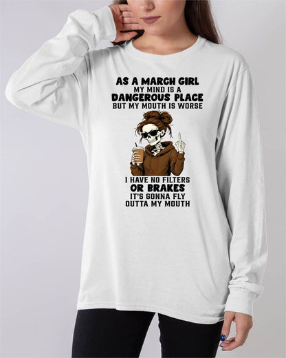 MARCH - MY MIND IS A DANGEROUS PLACE - BIRTHDAY T-SHIRT FOR WOMEN - NTTD03 (SKU2603-76-03)