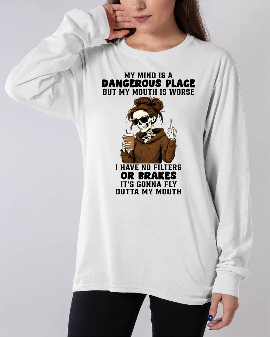 MY MIND IS A DANGEROUS PLACE - BIRTHDAY T-SHIRT FOR WOMEN - NTTD00 (SKU2603-76-00)