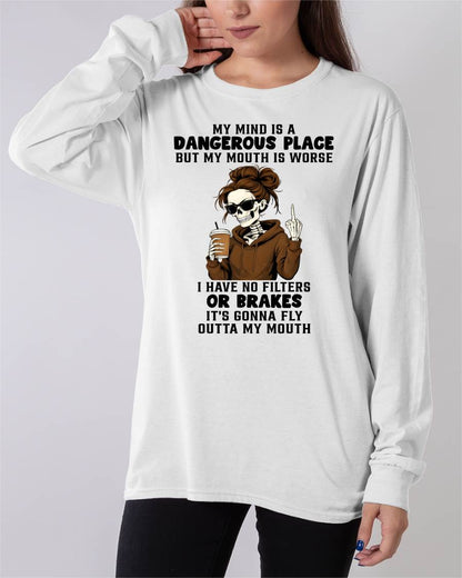 MY MIND IS A DANGEROUS PLACE - BIRTHDAY T-SHIRT FOR WOMEN - NTTD00 (SKU2603-76-00)