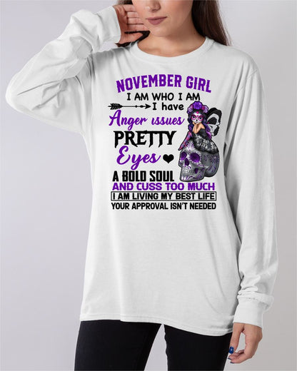 NOVEMBER - I AM WHO I AM - BIRTHDAY SHIRT FOR WOMEN - NTTD11 (SKU26T-01134-11)