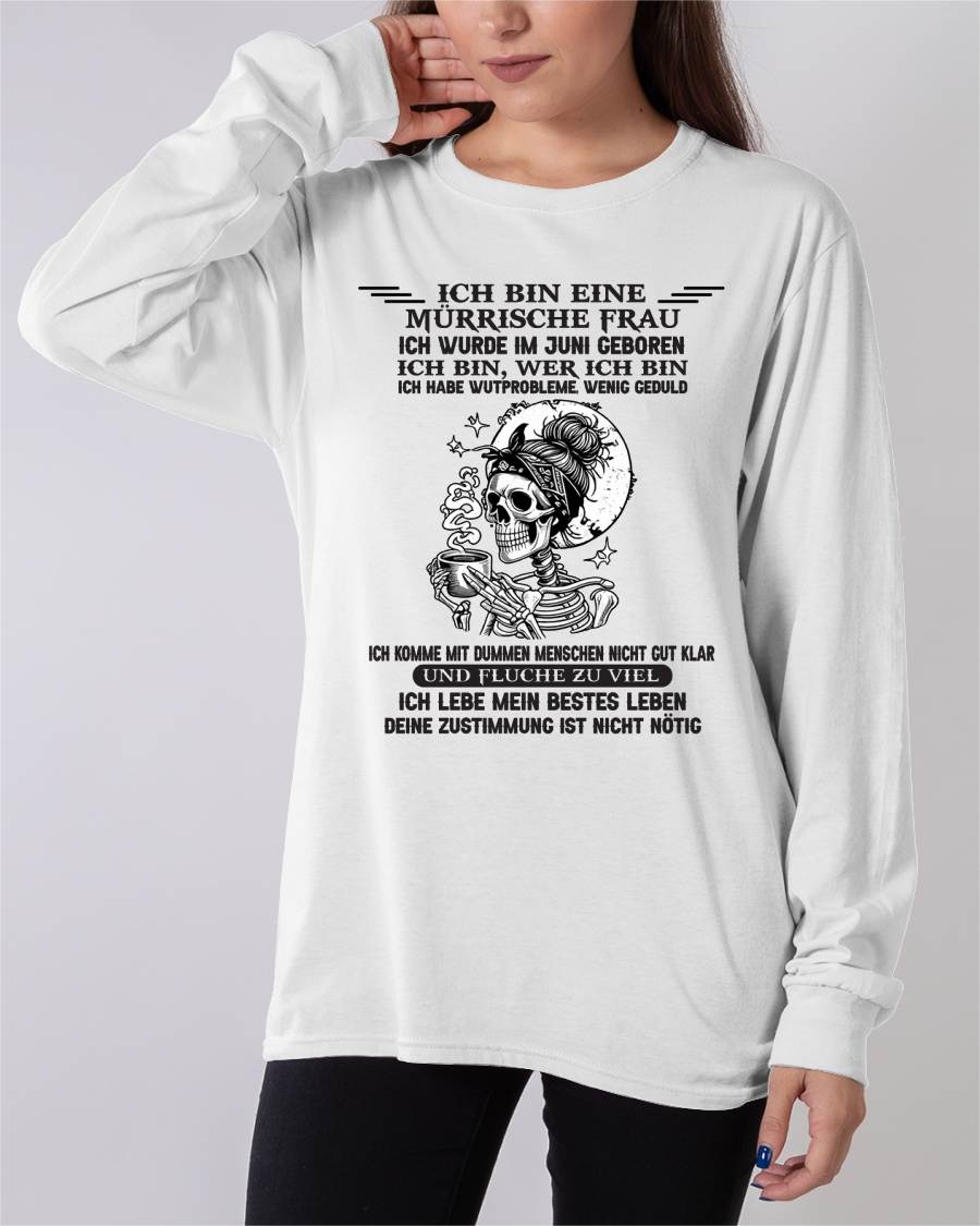 JUNI – MÜRRISCHE FRAU – GEBURTSTAGS-T-SHIRT FÜR FRAUEN - NTTD06 (SKU2605-250-06)