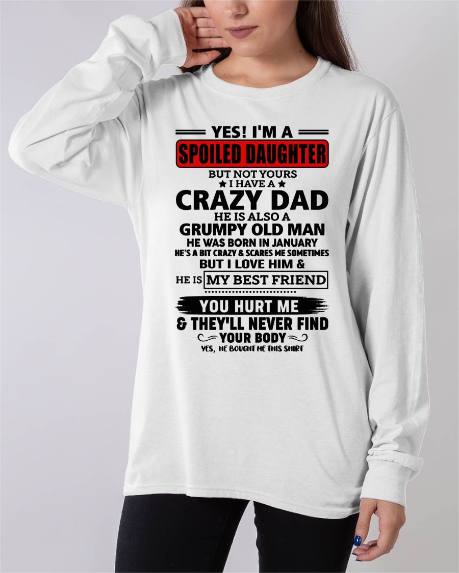 JANUARY - YES, I'M A SPOILED DAUGHTER OF A CRAZY DAD - GIFT FROM DAD - NTTD01 (SKU2605-85-01)