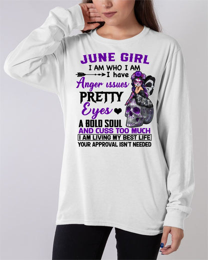 JUNE - I AM WHO I AM - BIRTHDAY SHIRT FOR WOMEN - NTTD06 (SKU26T-01134-06)