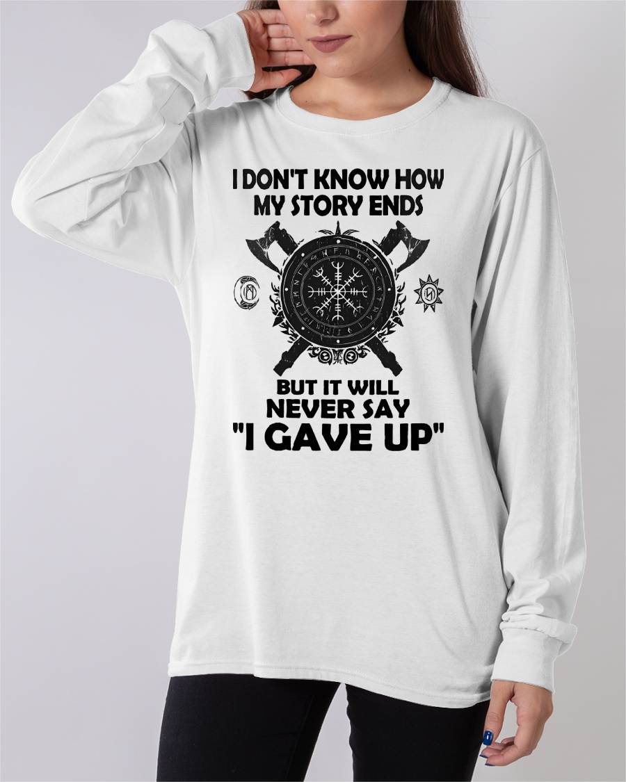 I NEVER SAY "I GAVE UP" - UNISEX T-SHIRT - NTTD00 (SKU12-144)