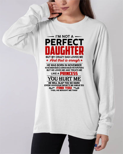 NOVEMBER - I’M NOT A PERFECT DAUGHTER  BUT MY CRAZY DAD LOVES ME - GIFT FROM DAD - NTTD11 (SKU2610-492-11)