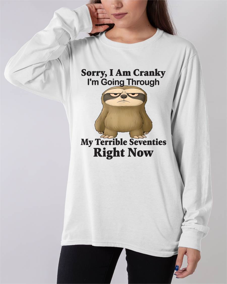 SORRY I AM CRANKY - BIRTHDAY SHIRT FOR WOMEN - NTTD00 (SKU12-226)