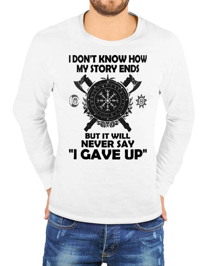 I NEVER SAY "I GAVE UP" - UNISEX T-SHIRT - NTTD00 (SKU12-144)