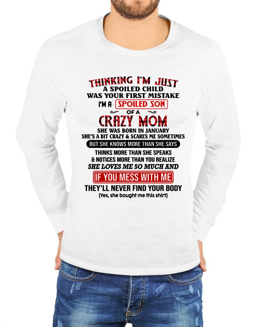 JANUARY - THINKING I'M JUST A SPOILED SON WAS YOUR FIRST MISTAKE - GIFT FROM MOM - NTTD01 (SKU2604-280-01)