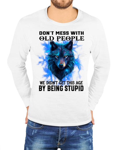 DON'T MESS WITH OLD PEOPLE - BIRTHDAY SHIRT FOR MEN - NTTD00 (SKU26T-01176-00)