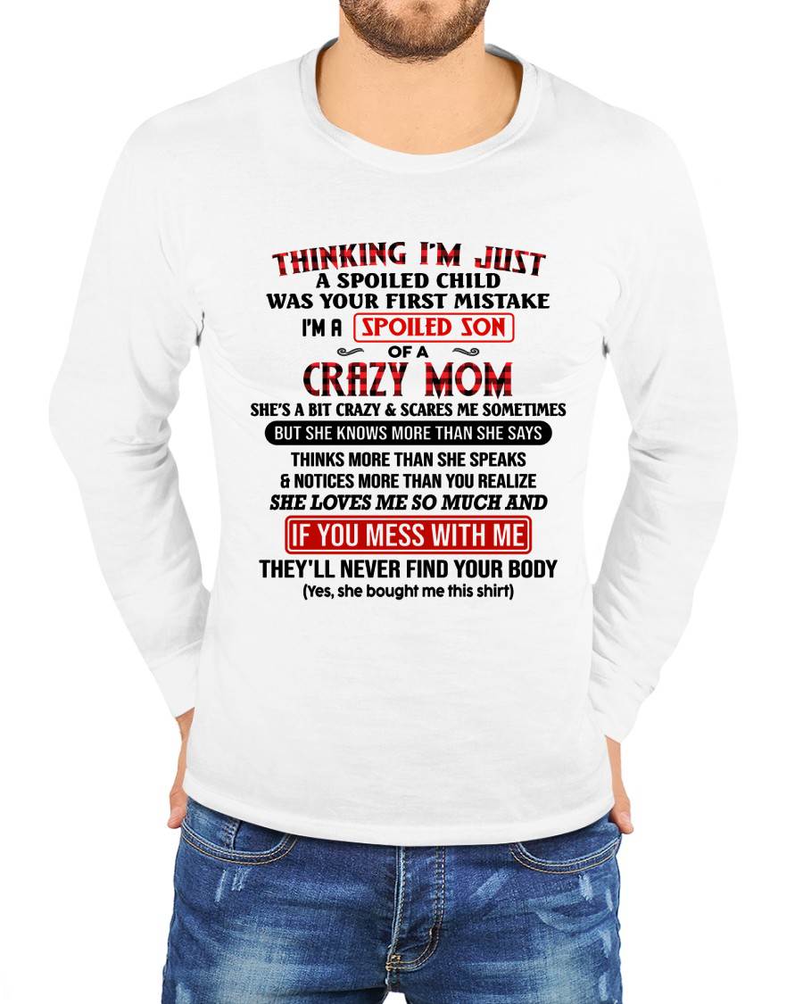 THINKING I'M JUST A SPOILED SON WAS YOUR FIRST MISTAKE - GIFT FROM MOM - NTTD00 (SKU2604-280-00)