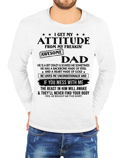I GET MY ATTITUDE FROM MY DAD - GIFT FROM DAD - NTTD00 (SKU26T-01253-00)