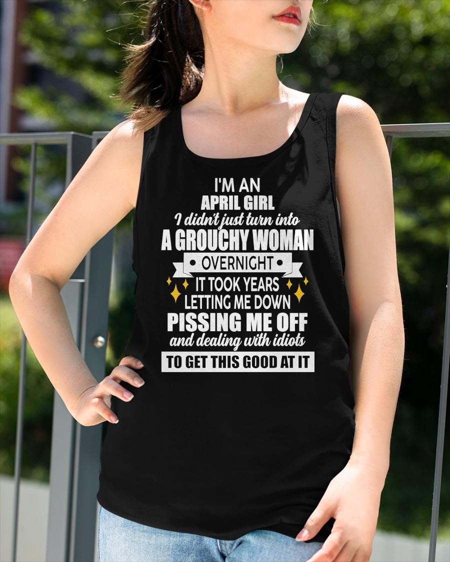 APRIL - GROUCHY WOMAN - BIRTHDAY T-SHIRT FOR WOMEN - NTTD04 (SKU2602-181-04)
