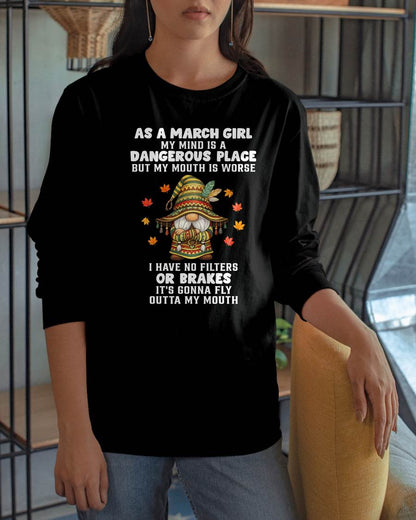 MARCH - MY MIND IS A DANGEROUS PLACE - BIRTHDAY T-SHIRT FOR WOMEN - NTTD03 (SKU2603-77-03)