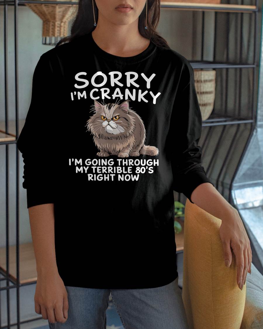 SORRY I AM CRANKY, 80'S - BIRTHDAY SHIRT FOR WOMEN - NTTD00 (SKU12-254)