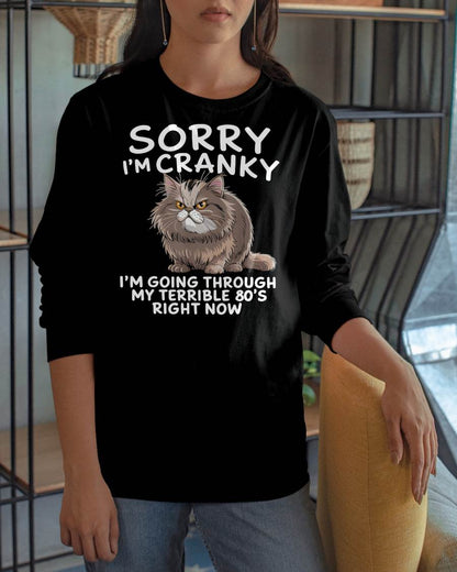 SORRY I AM CRANKY, 80'S - BIRTHDAY SHIRT FOR WOMEN - NTTD00 (SKU12-254)