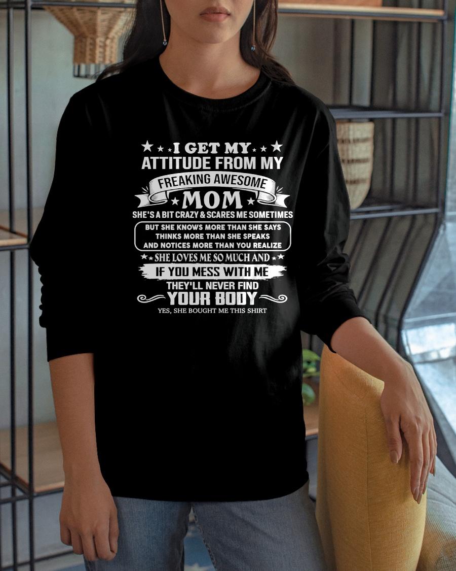 I GET MY ATTITUDE FROM MY FREAKING AWESOME MOM - GIFT FROM MOM - NTTD00 (SKU2603-336-00)