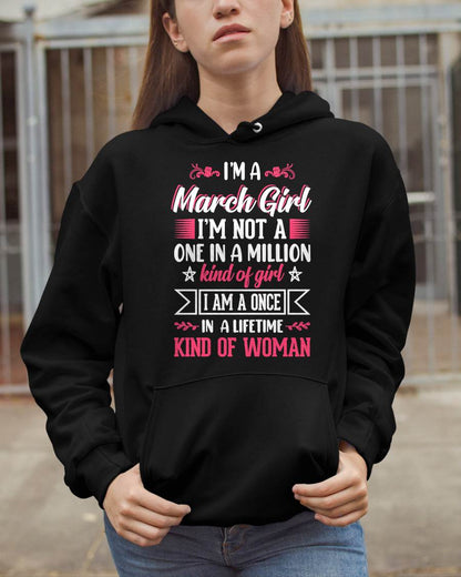 MARCH - ONCE IN A LIFE TIME WOMAN - BIRTHDAY SHIRT FOR WOMEN - NTTD03 (SKU2602-58-03)