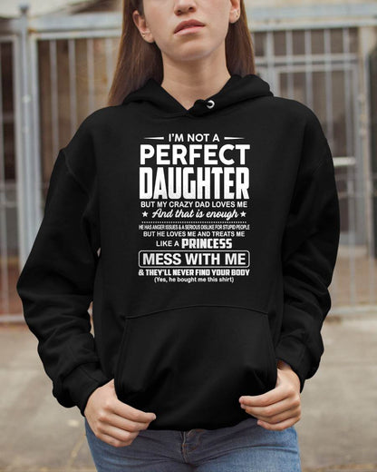 I'M NOT A PERFECT DAUGHTER BUT MY CRAZY DAD LOVES ME - GIFT FROM DAD - NTTD00 (SKU2608-351-00)
