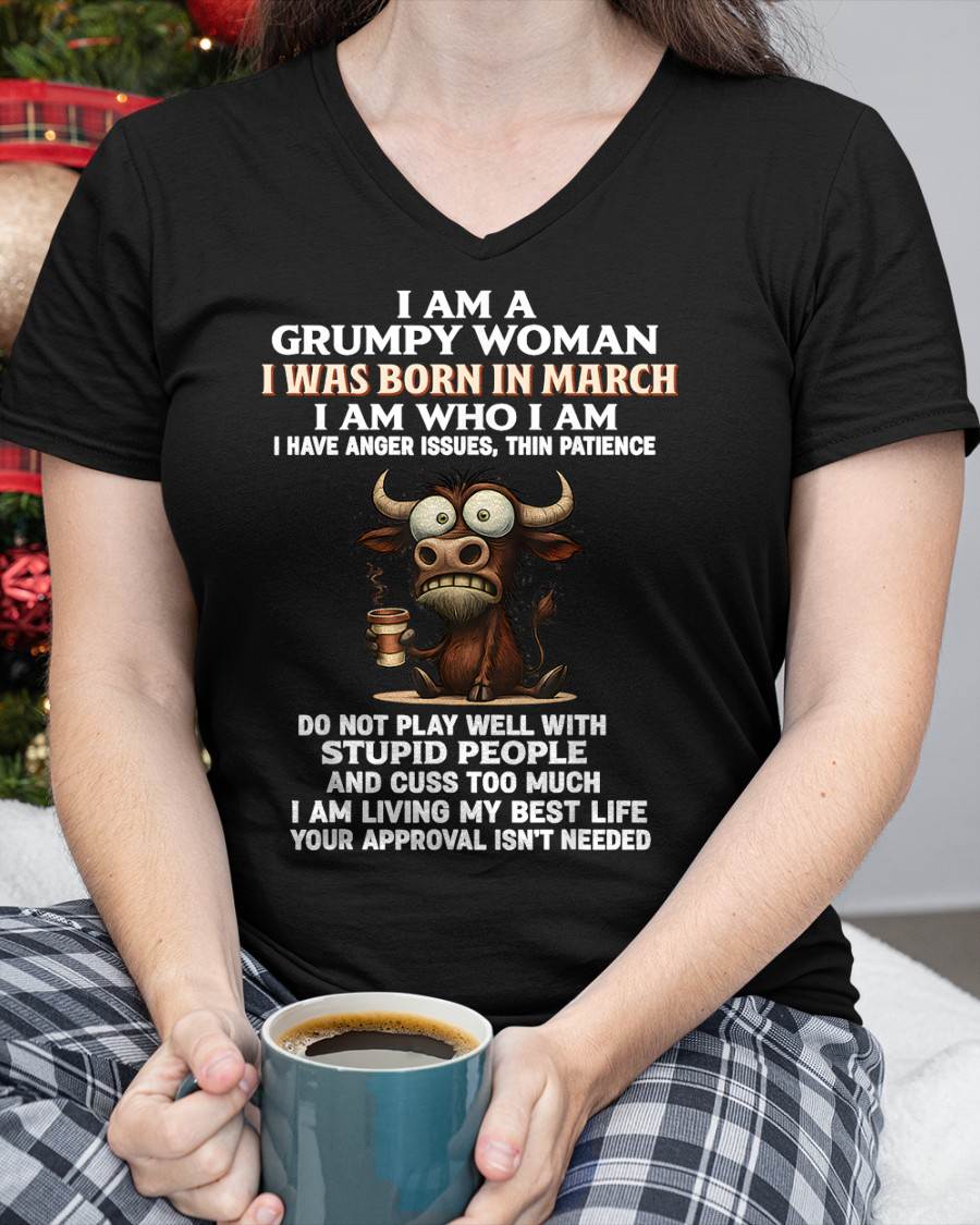 MARCH - GRUMPY WOMAN - BIRTHDAY T-SHIRT FOR WOMEN - NTTD03 (SKU2602-151-03)