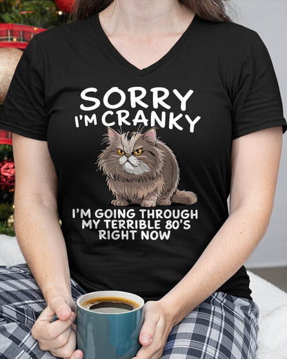 SORRY I AM CRANKY, 80'S - BIRTHDAY SHIRT FOR WOMEN - NTTD00 (SKU12-254)