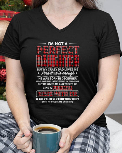 DECEMBER - I'M NOT A PERFECT DAUGHTER BUT MY CRAZY DAD LOVES ME - GIFT FROM DAD - NTTD12 (SKU2607-323-12)