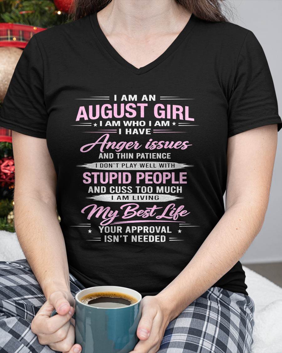 AUGUST - I AM WHO I AM - BIRTHDAY T-SHIRT FOR WOMEN - NTTD08 (SKU26T-01273-08)