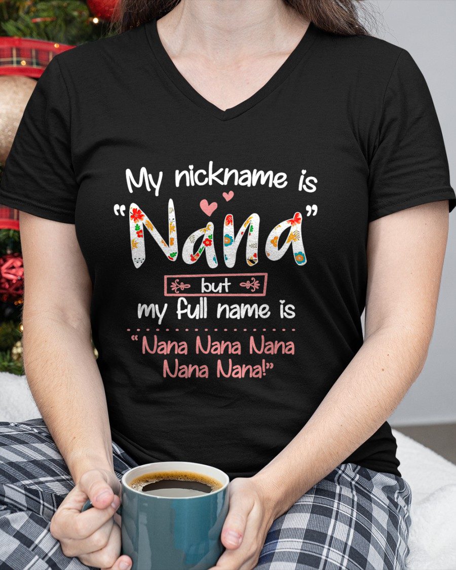 My nickname is "Nana"- GRANDMA T-SHIRT - NTTD00 (SKU2608-271)