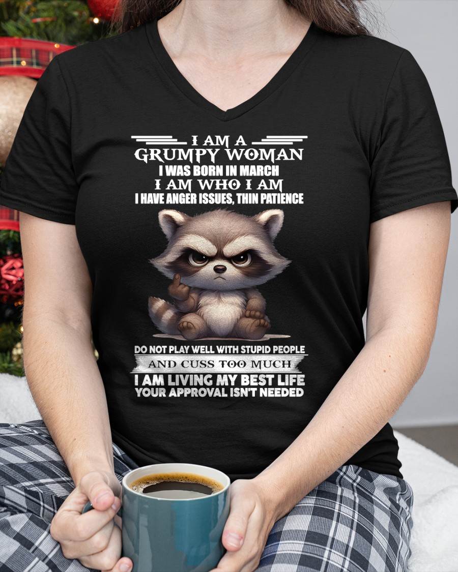 MARCH - GRUMPY WOMAN - BIRTHDAY T-SHIRT FOR WOMEN - NTTD03 (SKU2602-152-03)