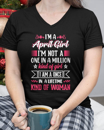 APRIL - ONCE IN A LIFE TIME WOMAN - BIRTHDAY SHIRT FOR WOMEN - NTTD04 (SKU2602-58-04)