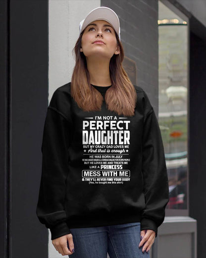 JULY - I'M NOT A PERFECT DAUGHTER BUT MY CRAZY DAD LOVES ME - GIFT FROM DAD - NTTD07 (SKU2608-351-07)