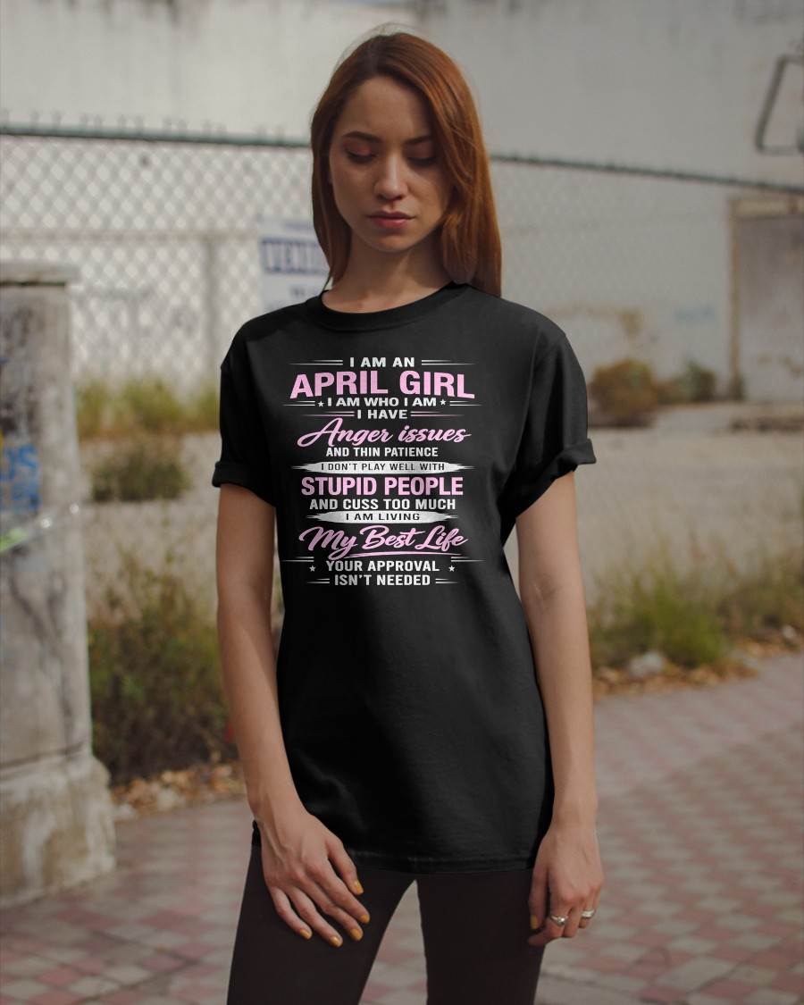 APRIL - I AM WHO I AM - BIRTHDAY T-SHIRT FOR WOMEN - NTTD04 (SKU26T-01273-04)