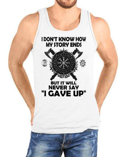 I NEVER SAY "I GAVE UP" - UNISEX T-SHIRT - NTTD00 (SKU12-144)