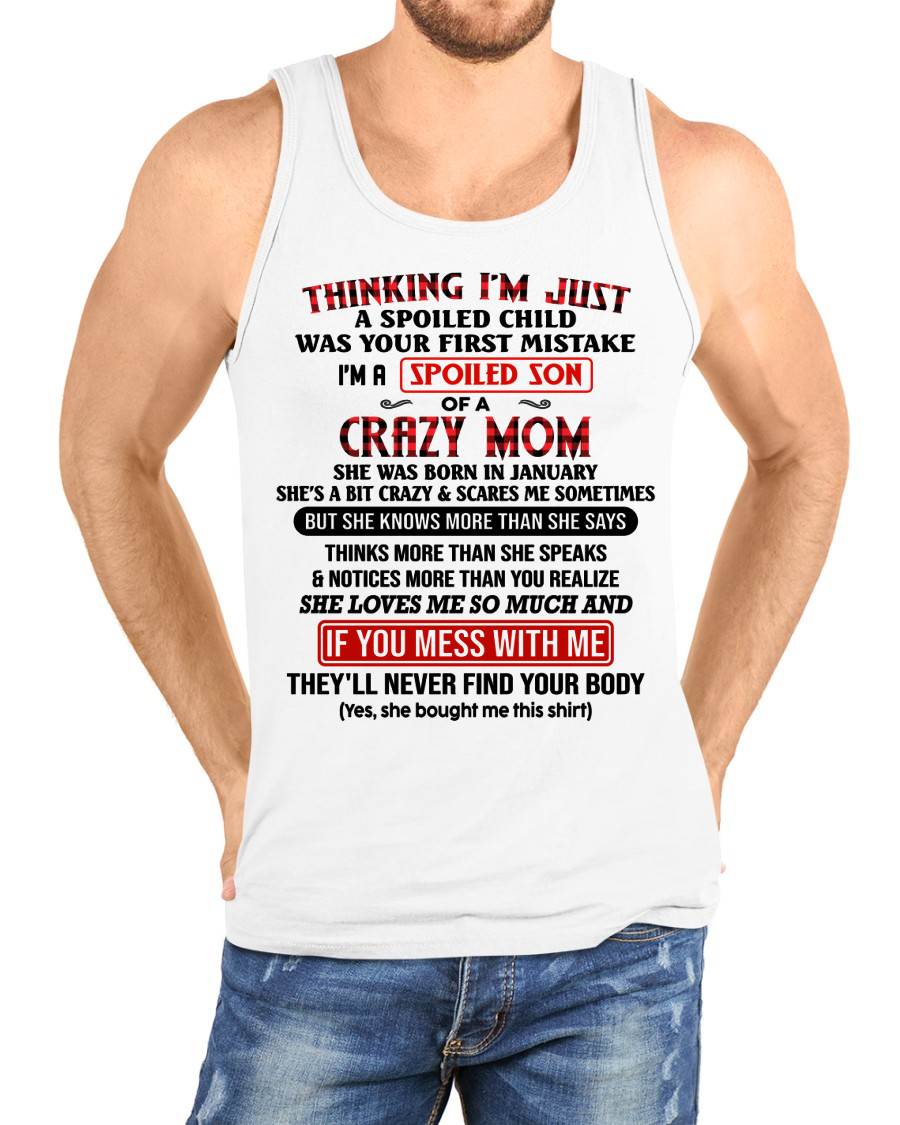 JANUARY - THINKING I'M JUST A SPOILED SON WAS YOUR FIRST MISTAKE - GIFT FROM MOM - NTTD01 (SKU2604-280-01)
