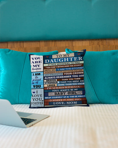 TO MY DAUGHTER - BEST PILLOW – PERFECT GIFT FROM MOM (SKUP11-118)