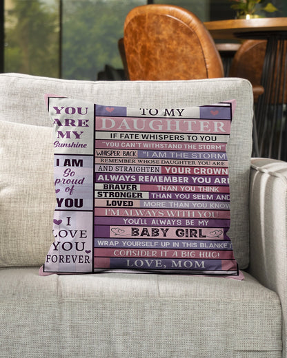 TO MY DAUGHTER- BEST PILLOW – PERFECT GIFT FROM MOM