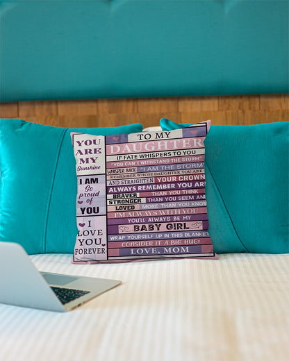 TO MY DAUGHTER- BEST PILLOW – PERFECT GIFT FROM MOM