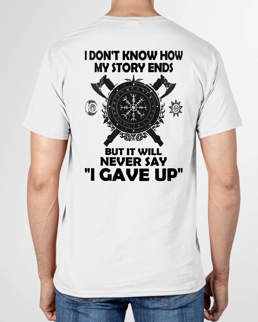 I NEVER SAY "I GAVE UP" - UNISEX T-SHIRT - NTTD00