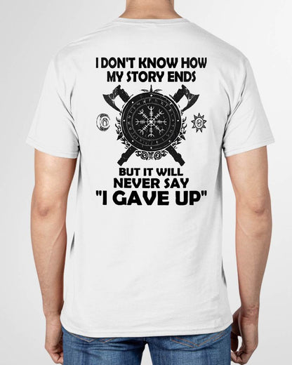 I NEVER SAY "I GAVE UP" - UNISEX T-SHIRT - NTTD00