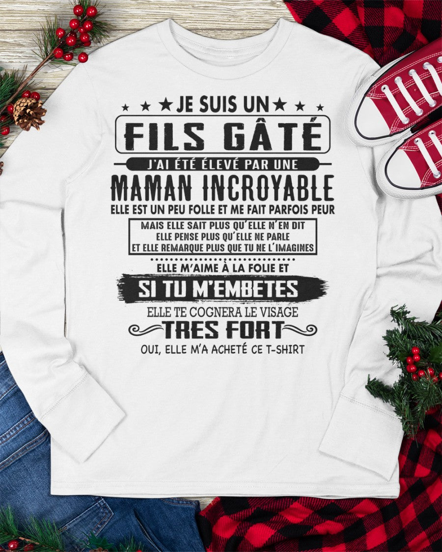 JE SUIS UN FILS GÂTÉ – CADEAU DE MAMAN INCROYABLE - frNTTD00 (SKU2604-154)