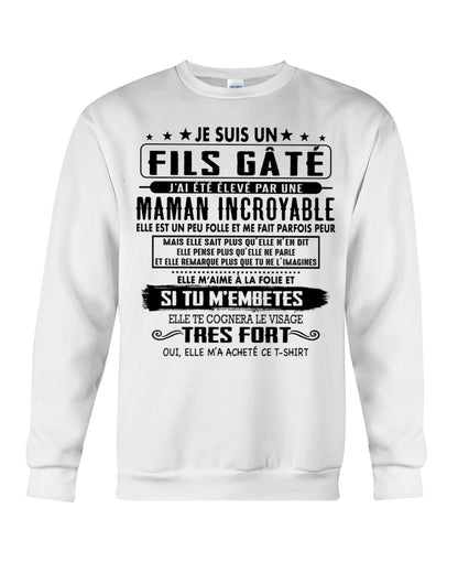 JE SUIS UN FILS GÂTÉ – CADEAU DE MAMAN INCROYABLE - frNTTD00 (SKU2604-154)