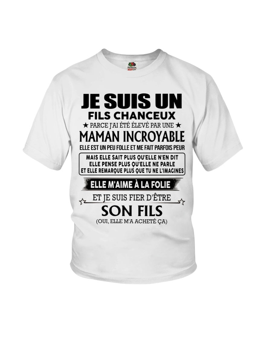 T-SHIRT JE SUIS UN FILS CHANCEUX – CADEAU TOUCHANT DE MAMAN INCROYABLE - frNTTD00 (SKU2603-261)