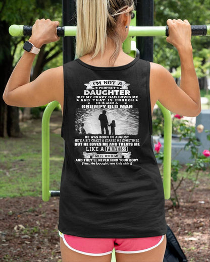 AUGUST - I'M NOT A PERFECT DAUGHTER BUT MY CRAZY DAD LOVE ME - GIFT FROM DAD - NTTD08 (SKU2604-246-08)