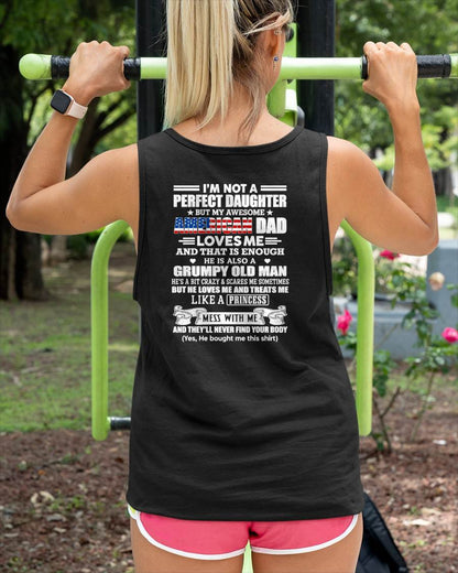 I'M NOT A PERFECT DAUGHTER BUT MY AWESOME AMERICAN DAD LOVES ME - GIFT FROM DAD - NTTD00 (SKU2609-214-00)
