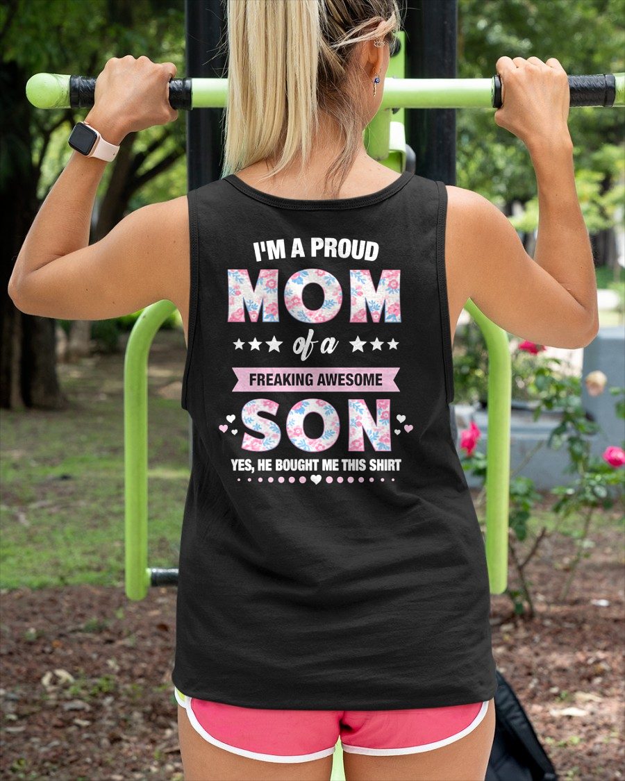 I'M A PROUD MOM OF A FREAKING AWESOME SON - GIFT FOR MOM - NTTD00 (SKU2603-171)
