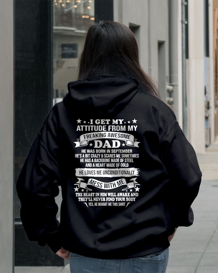 SEPTEMBER - I GET MY ATTITUDE FROM MY FREAKING AWESOME DAD - GIFT FROM DAD - NTTD09 (SKU2603-30-09)