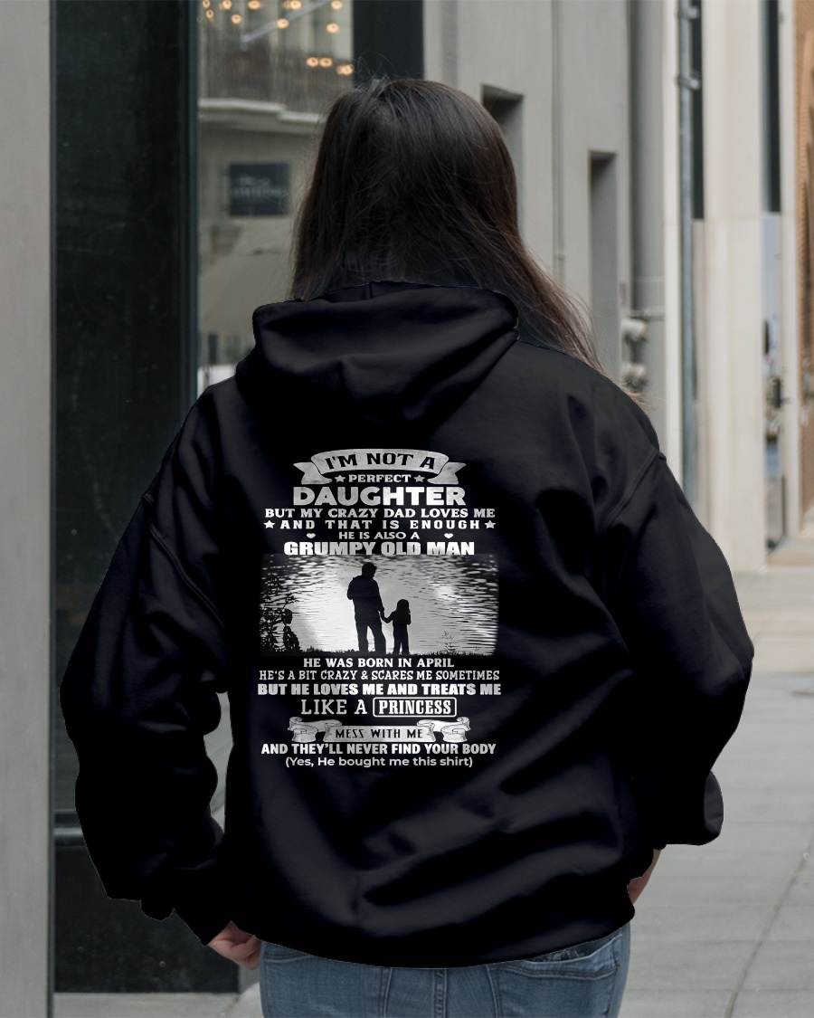 APRIL - I'M NOT A PERFECT DAUGHTER BUT MY CRAZY DAD LOVE ME - GIFT FROM DAD - NTTD04 (SKU2604-246-04)