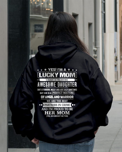 YES! I'M A LUCKY MOM  I HAVE A FREAKING AWESOME DAUGHTER - GIFT FOR MOM - NTTD00 (SKU2603-173-00)