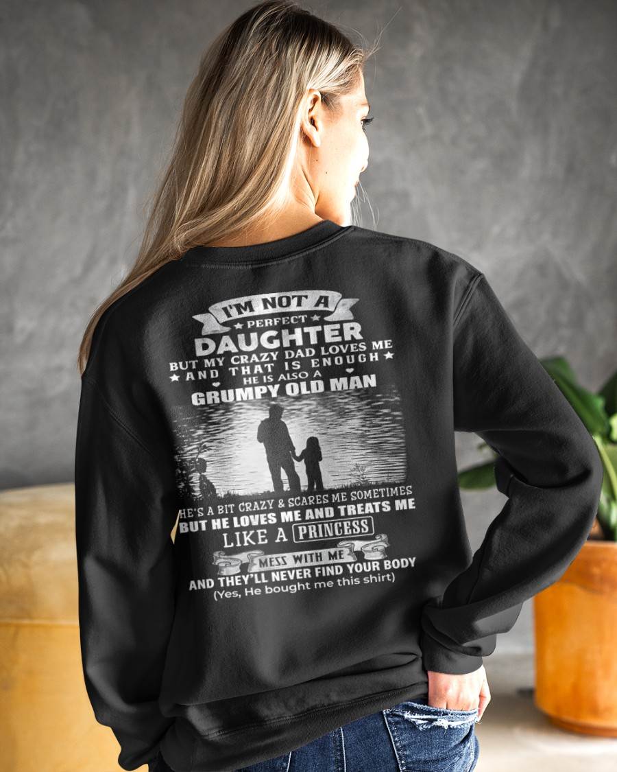 I'M NOT A PERFECT DAUGHTER BUT MY CRAZY DAD LOVES ME - GIFT FROM DAD - NTTD00 (SKU2604-246-00)