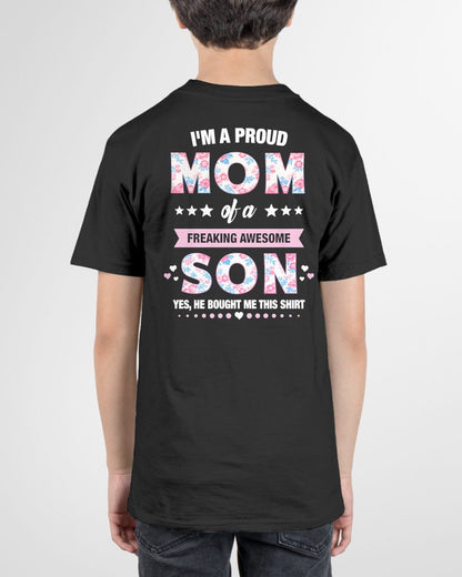 I'M A PROUD MOM OF A FREAKING AWESOME SON - GIFT FOR MOM - NTTD00 (SKU2603-171)